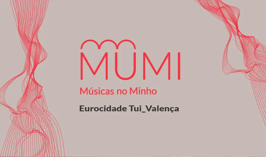 MUMI músicas no Minho. Eurocidade Tui_Valença